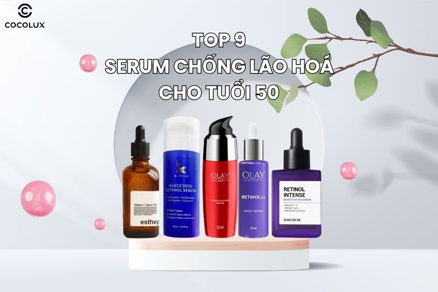 serum chống l&atilde;o h&oacute;a cho tuổi 50