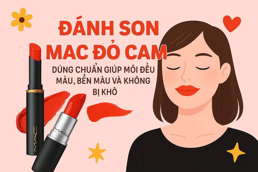 Đ&aacute;nh son MAC đỏ cam đ&uacute;ng chuẩn gi&uacute;p m&ocirc;i đều m&agrave;u, bền m&agrave;u v&agrave; kh&ocirc;ng bị kh&ocirc;