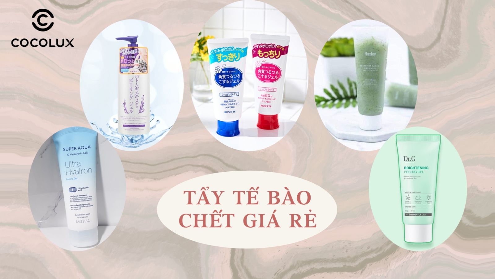 Top 6 Sản Phẩm Tẩy Tế B&agrave;o Chết Gi&aacute; Rẻ Hiệu Quả Nhất Hiện Nay