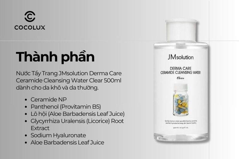 Th&agrave;nh phần của Nước Tẩy Trang JMsolution Derma Care&nbsp; Ceramide Cleansing Water Clear 500ml d&agrave;nh cho da kh&ocirc; v&agrave; da thường