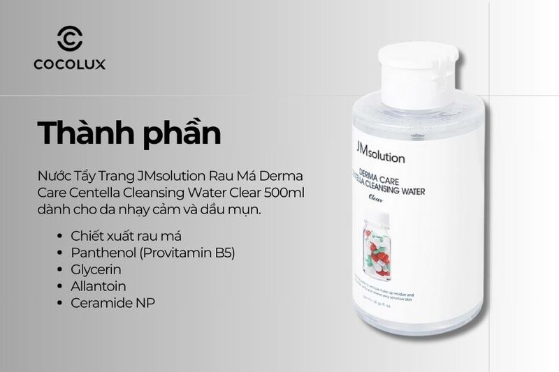 h&agrave;nh phần của Nước Tẩy Trang JMsolution Derma Care Centella Cleansing Water Clear 500ml d&agrave;nh cho da nhạy cảm v&agrave; dầu mụn