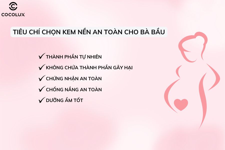 Tiêu chí chọn kem nền an toàn cho mẹ bầu