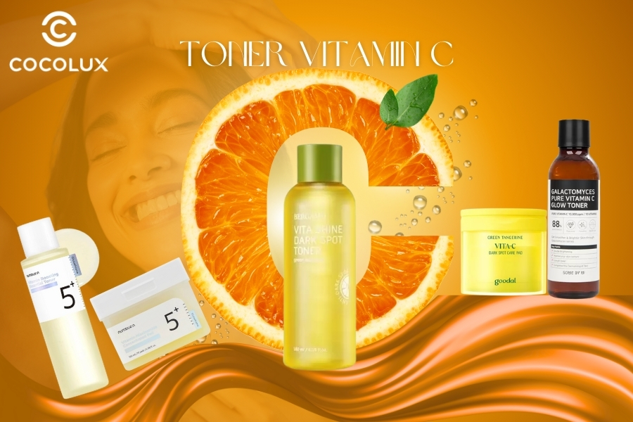 TOP 11+ Toner Vitamin C Dưỡng Trắng, Mờ Thâm Nám Hiệu Quả