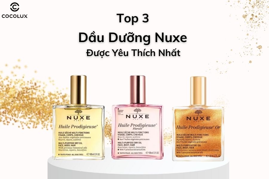 Top 3 dầu dưỡng Nuxe được yêu thích nhất hiện nay