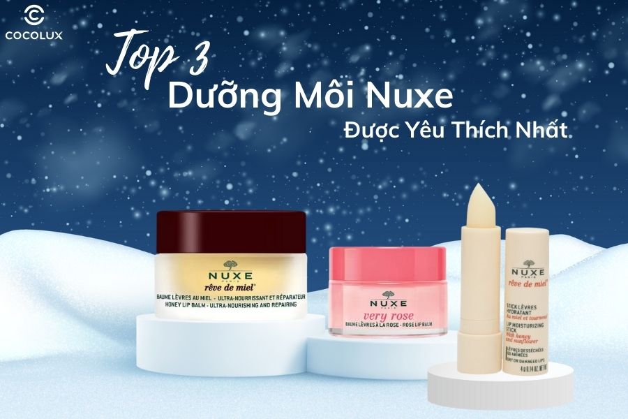 Top 3 dưỡng môi Nuxe được yêu thích nhất hiện nay