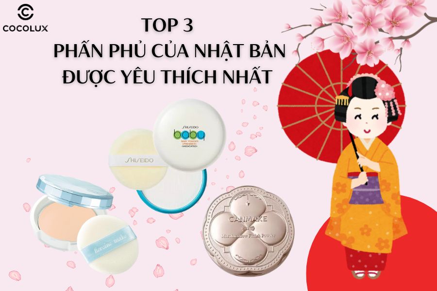 Top 3 phấn phủ của Nhật Bản được yêu thích nhất