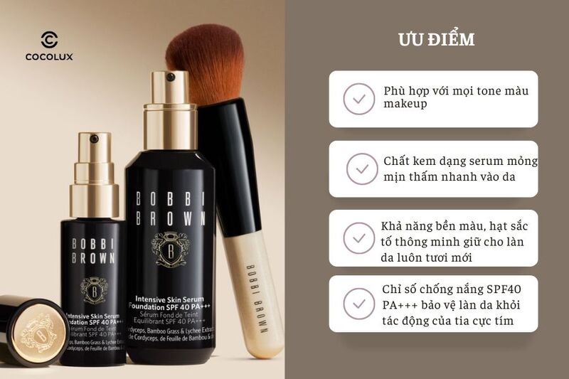 Kem Nền Bobbi Brown Intensive Serum Foundation SPF40 PA+++ 30ml c&oacute; nhiều ưu điểm nổi bật