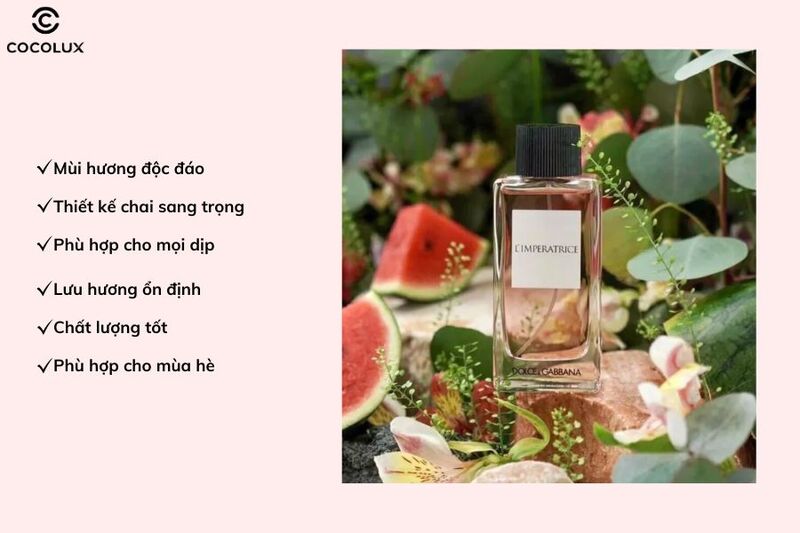 Ưu điểm của nước hoa Dolce&Gabbana L'Imperatrice EDT