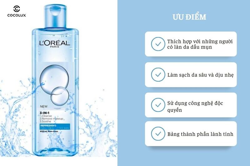 Ưu điểm của Nước Tẩy Trang Loreal Micellar Water Màu Xanh Nhạt Dành Cho Da Dầu Hỗn Hợp 