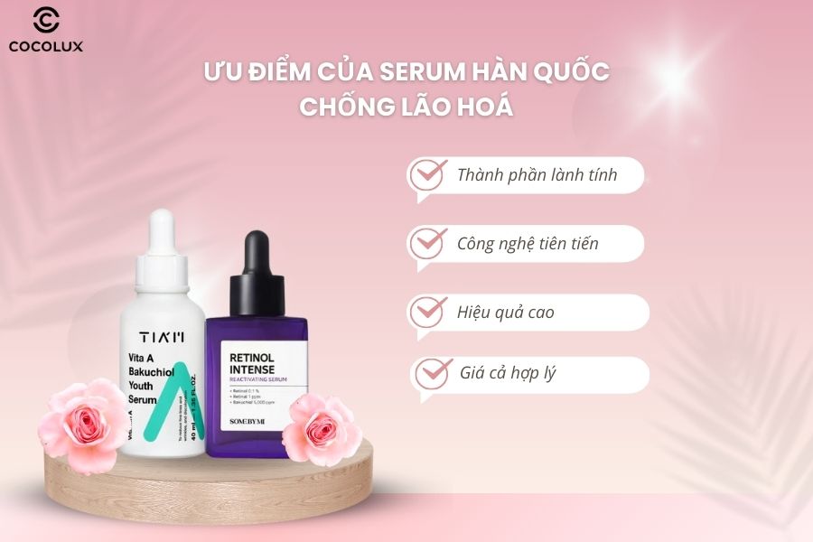 Ưu điểm của serum Hàn Quốc chống lão hoá