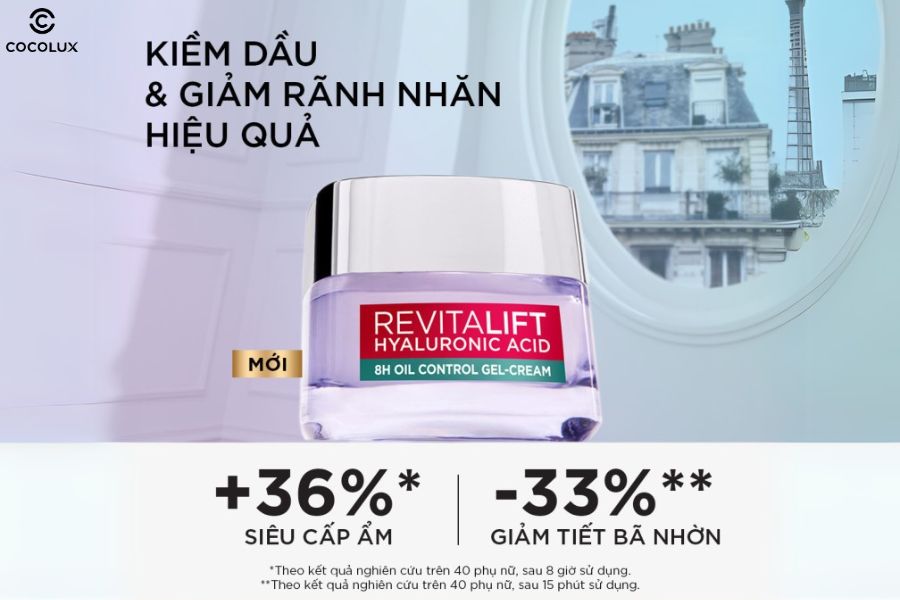 Ưu điểm của kem dưỡng da L'or&eacute;al Paris Revitalift Hyaluronic Acid 8H Oil Control Gel-Cream