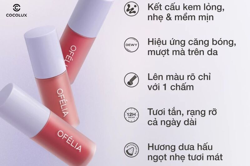 Má Hồng Dạng Kem Ofélia có nhiều ưu điểm nổi bật