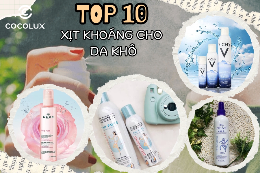 Top 10+ Xịt Khoáng Cho Da Khô Được Yêu Thích Nhất Hiện Nay